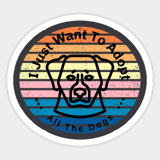 adopt all the dogs Sticker